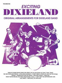 Paperback Exciting Dixieland: Original Arrangements for Dixieland Band (Trombone) Book