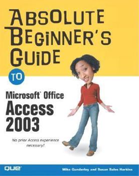 Paperback Absolute Beginner's Guide to Microsoft Office Access 2003 Book