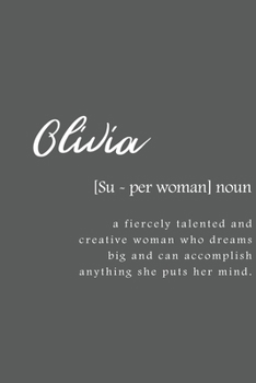 Olivia: Women Definition - Personalized Notebook Blank Journal Lined Gift For Women Girls And Students
