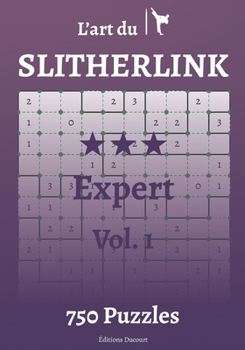 Paperback L'art du Slitherlink Expert [French] Book