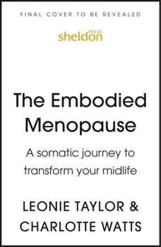 Paperback The Embodied Menopause: A Somatic Journey to Transform Your Midlife Book