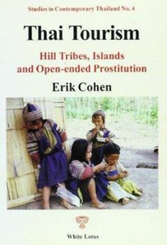 Paperback Thai Tourism : Hill Tribes, Islands and Open-Ended Prostitution (Studies in Contemporary Thailand) Book