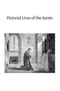Paperback Pictorial Lives of the Saints: With Reflections for Ever Day of the Year Book
