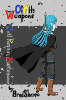 Paperback Of Wits and Weapons: Both Require Maintenance Book