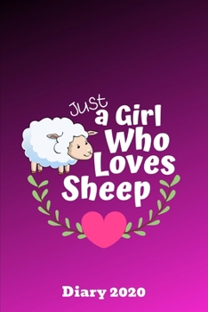 Paperback Diary 2020: Just a Girl Who Loves Sheep Monthly Week to View Planner Book