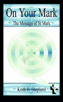 Paperback On Your Mark: The Message of St. Mark Book