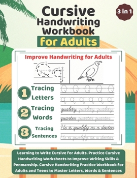 Paperback Cursive Handwriting Workbook for Adults: Learning to Write Cursive for Adults. Practice Cursive Handwriting Worksheets to Improve Writing Skills & Pen Book