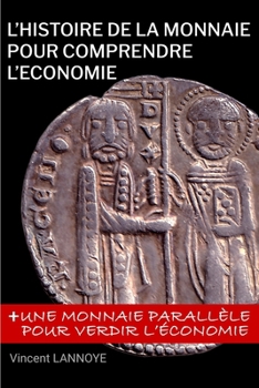 Paperback L'Histoire de la Monnaie pour Comprendre l'Économie [French] Book