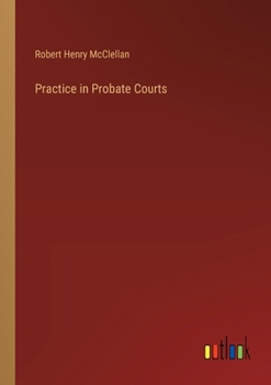 Paperback Practice in Probate Courts Book