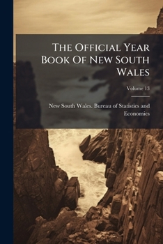 Paperback The Official Year Book Of New South Wales; Volume 13 Book