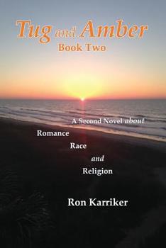 Paperback Tug and Amber Book Two: A Second Novel about Romance, Race, and Religion Book