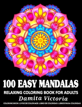 Paperback 100 Easy Mandalas: Relaxing Coloring Book for Adults Relaxation with Easy and Fun Stress Relieving Mandala Coloring Pages for Beginner Book