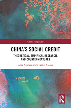 Hardcover China's Social Credit: Theoretical, Empirical Research, and Countermeasures Book