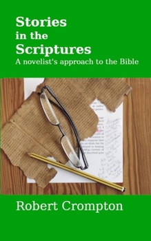 Paperback Stories in the Scriptures: A novelist's approach to the Bible Book