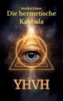 Die hermetische Kabbala (German Edition)