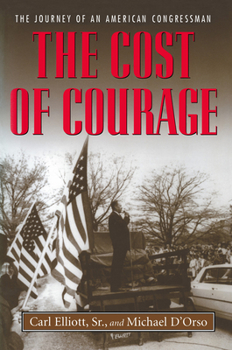 Paperback The Cost of Courage: The Journey of an American Congressman Book