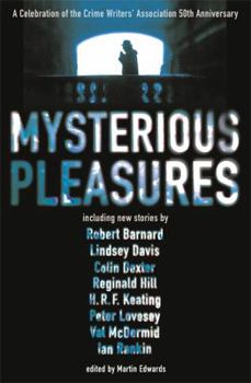 Paperback Mysterious Pleasures: A Celebration of the Crime Writers' Association 50th Anniversary Book