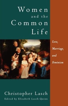 Paperback Women and the Common Life: Love, Marriage, and Feminism Book