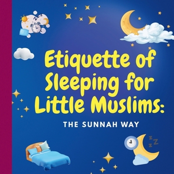 Paperback Etiquette of Sleeping for Little Muslims: The Sunnah Way Book