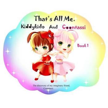 Paperback That's All Me.: The discovery of my imaginary friend, Coontassi. Book