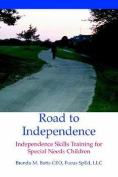 Paperback Road to Independence: Independence Skills Training for Special Needs Children Book