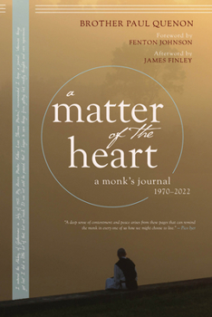 Paperback A Matter of the Heart: A Monk's Journal Book