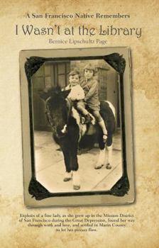 Paperback I Wasn't at the Library: A San Francisco Native Remembers Book