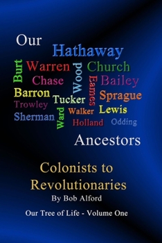 Paperback Our Tree of Life - Volume One: Our Hathaways - Colonialists to Revolutionaries Book