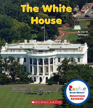 Paperback The White House (Rookie Read-About American Symbols) Book