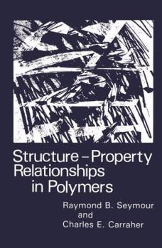 Hardcover Structure Property Relationships in Polymers Book