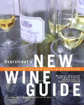 Paperback Overstreet's New Wine Guide: Celebrating the New Wave in Winemaking Book