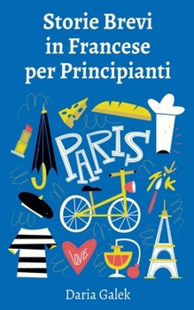 Paperback Storie Brevi in Francese per Principianti [Italian] Book