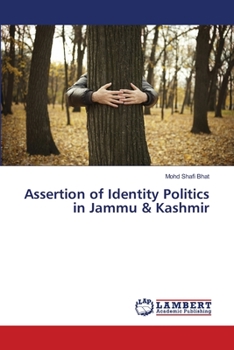Paperback Assertion of Identity Politics in Jammu & Kashmir Book
