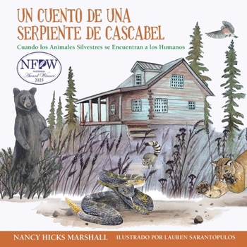 Un Cuento de Una Serpiente de Cascabel: Cuando los Animales Silvestres se Encuentran a los Humanos (Spanish Edition)