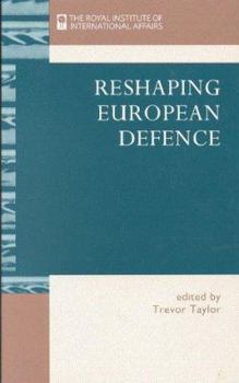 Paperback Reshaping European Defence Book