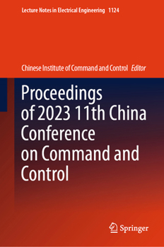 Hardcover Proceedings of 2023 11th China Conference on Command and Control Book