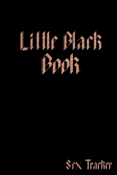 Paperback Little Black Book Sex Tracker: Sexual Activity History Logbook Diary Rose Gold Book
