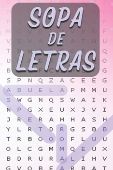 Sopa de Letras de la Abuela: Fácil de Leer - Creado para Estimular la Mente de los Mayores - Diversión y Dificultad Media y Alta (Spanish Edition)