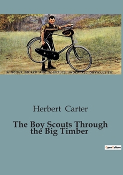 Paperback The Boy Scouts Through the Big Timber Book