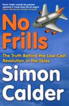 Paperback No Frills: The Truth Behind The Low-Cost Revolution In The Skies Book