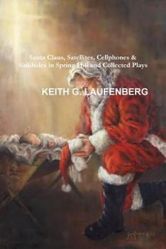 Paperback Santa Claus, Satellites, Cellphones & Sinkholes Book