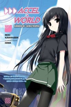 Paperback Accel World, Vol. 7 (Light Novel): Armor of Catastrophe Volume 7 Book