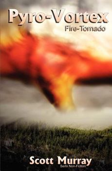 Paperback Pyro-Vortex: Fire Tornado Book