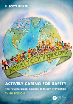 Hardcover Actively Caring for Safety: The Psychological Science of Injury Prevention Book