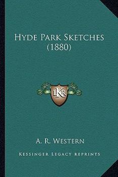 Paperback Hyde Park Sketches (1880) Book
