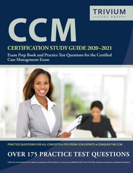 Paperback CCM Certification Study Guide 2020-2021: Exam Prep Book and Practice Test Questions for the Certified Case Management Exam Book