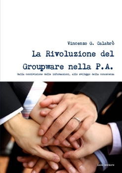 Paperback La Rivoluzione del Groupware nella PA [Italian] Book