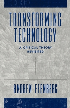 Paperback Transforming Technology: A Critical Theory Revisited Book