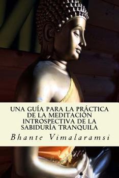 Paperback Una guía para la práctica de la Meditación Introspectiva de la Sabiduría Tranquila [Spanish] Book