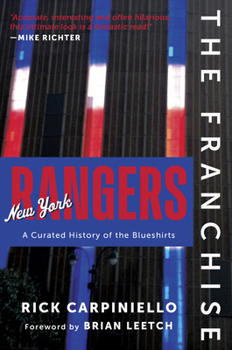 Paperback The Franchise: New York Rangers: A Curated History of the Blueshirts Book